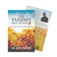 The Passion of Soul Winning: Key Truths You Can't Afford to Ignore
